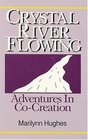 Crystal River Flowing Adventures in CoCreation