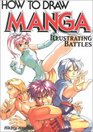 How to Draw Manga: Illustrating Battles