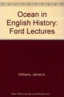Ocean in English History Ford Lectures