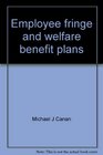 Employee fringe and welfare benefit plans Including coverage of the Omnibus Budget Reconciliation Act of 1989