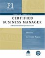 Certified Business Manager Exam Preparation Guide Part 1 Vol 1 Theory for Core Areas