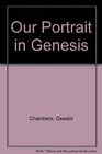 Our portrait in Genesis