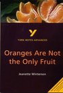 York Notes Advanced Oranges Are Not The Only Fruit by Jeanette Winterson