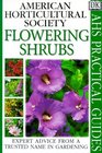 American Horticultural Society Practical Guides Flowering Shrubs