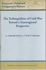 The Technopolitics of Cold War Toward a Transregional Perspective