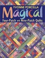 Magical FourPatch and NinePatch Quilts
