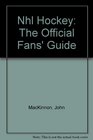 Nhl Hockey The Official Fans' Guide