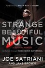 Strange Beautiful Music A Musical Memoir