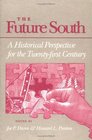 The Future South A Historical Perspective for the TwentyFirst Century