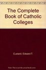 The Complete Book of Catholic Colleges Second Edition