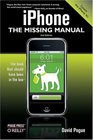 iPhone: The Missing Manual: Covers the iPhone 3G (Missing Manual)