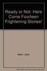 Ready or Not Here Come Fourteen Frightening Stories