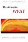The American West A TwentiethCentury History