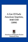 A List Of Early American Imprints 16401700