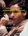 MASKS of an AMERICAN PSYCHO: TED BUNDY:  Young Women's Sex-Killer Nightmare