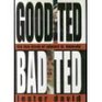 Good Ted Bad Ted The Two Faces of Edward M Kennedy