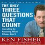 The Only Three Questions That Count Investing by Knowing What Others Don't