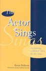 The Actor Sings
