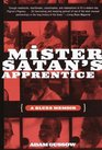Mister Satan's Apprentice  A Blues Memoir