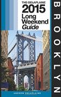 Brooklyn  The Delaplaine 2015 Long Weekend Guide