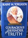 Courageous Defender of Truth The Story of John Taylor