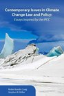 Contemporary Issues in Climate Change Law and Policy Essays Inspired by the IPCC