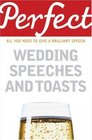 Perfect Wedding Speeches and Toasts All You Need to Give a Brilliant Speech