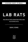 Lab Rats Tech Gurus Junk Science and Management FadsMy Quest to Make Work Less Miserable