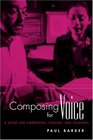 Composing for Voice A Guide for Composers Singers and Teachers