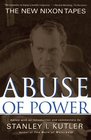 Abuse of Power : The New Nixon Tapes