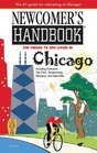 Newcomer's Handbook For Moving to and Living in Chicago Including Evanston Oak Park Schaumburg Wheaton and Naperville