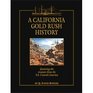 A California Gold Rush history Featuring the treasure from the SS Central America  a source book for the Gold Rush historian and numismatist