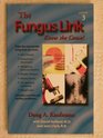 The Fungus Link , Know the Cause! (Volume 3)