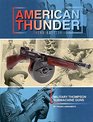 American Thunder Military Thompson Machine Guns