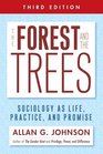 The Forest and the Trees Sociology as Life Practice and Promise