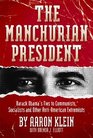 The Manchurian President Barack Obama's Ties to Communists Socialists and Other AntiAmerican Extremists