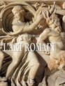 L'art romain dans l'histoire Six siecles d'expressions de la romanite
