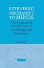 Extending Mechanics to Minds The Mechanical Foundations of Psychology and Economics