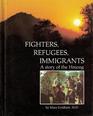 Fighters Refugees Immigrants A Story of the Hmong