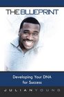 The Blueprint Developing Your DNA For Success