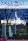 Sacred Places A Comprehensive Guide to LDS Historical Sites Volume 5 Iowa and Nebraska