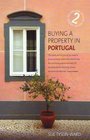 Buying a Property in Portuga 2nd editionl An Insider Guide to Buying a Dream Home in the Sun