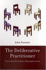The Deliberative Practitioner Encouraging Participatory Planning Processes