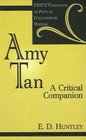 Amy Tan A Critical Companion