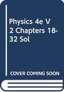 Physics 4e V 2 Chapters 1832 Sol