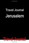 Travel Journal Jerusalem