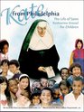 Kate from Philadelphia The Life of Saint Katharine Drexel for Children