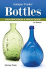 Antique Trader Bottles Identification  Price Guide