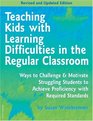 Teaching Kids With Learning Difficulties in the Regular Classroom Ways to Challenge  Motivate Struggling Students to Achieve Proficiency With Required Standards