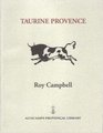 Taurine Provence Philosophy Religion and Technique of the Bullfighter